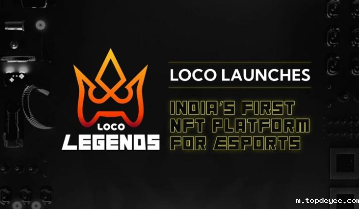 Loco推出印度首个NFT电子竞技平台“Loco Legends”