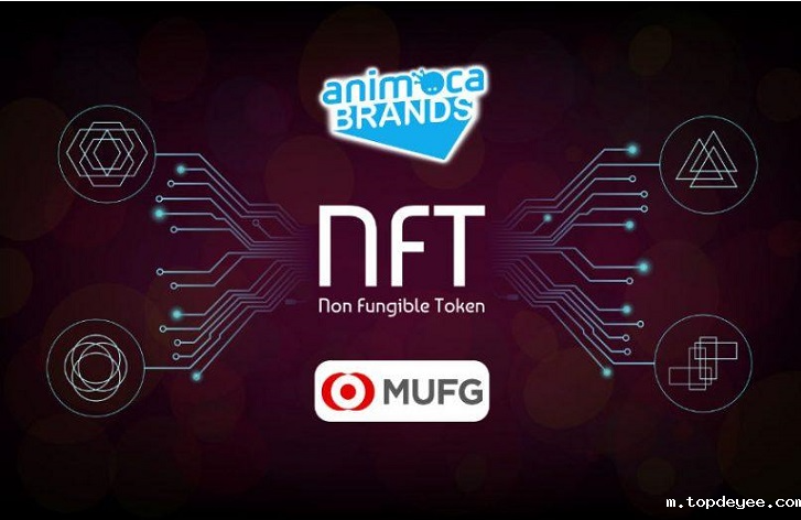 抓住NFT市场商机,MUFG向Animoca Brands KK投资2250万美元